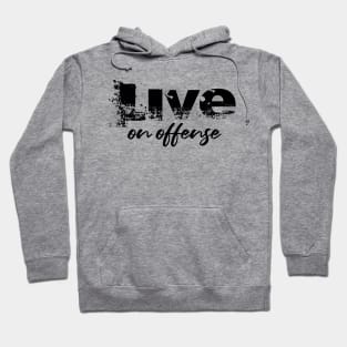 Live on Offense Motivational Workout Shirts Hoodie